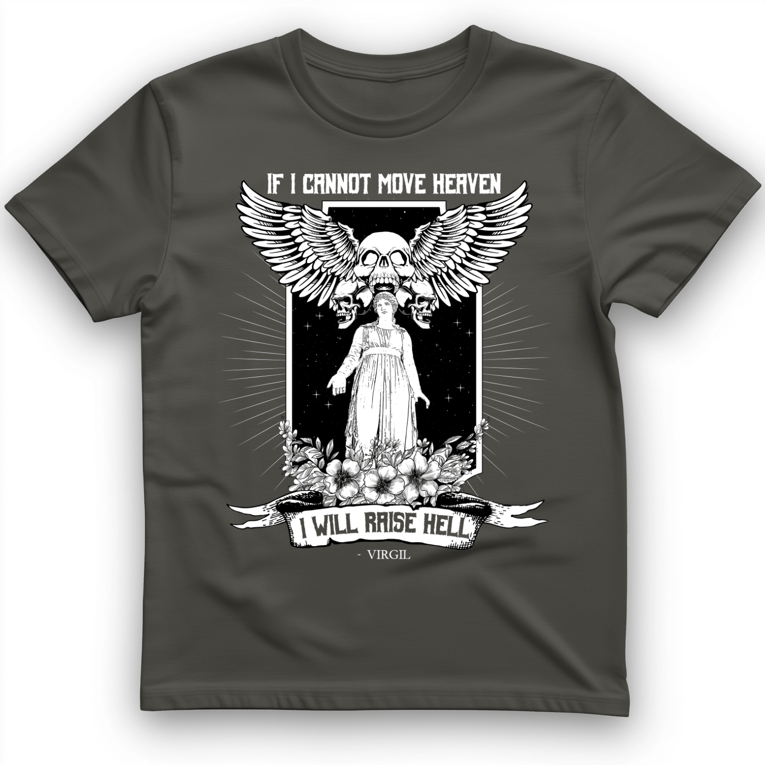 If I Cannot Move Heaven T-Shirt