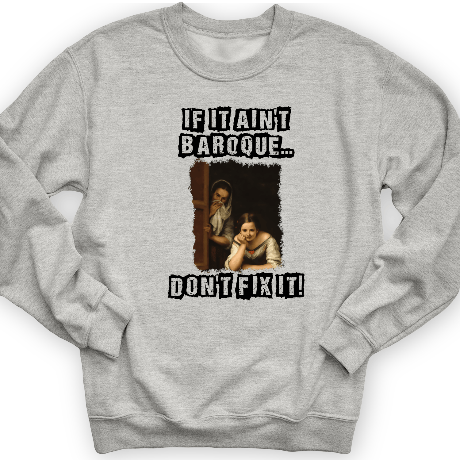 If It Aint Baroque Crewneck