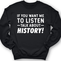 If You Want Me To Listen Crewneck