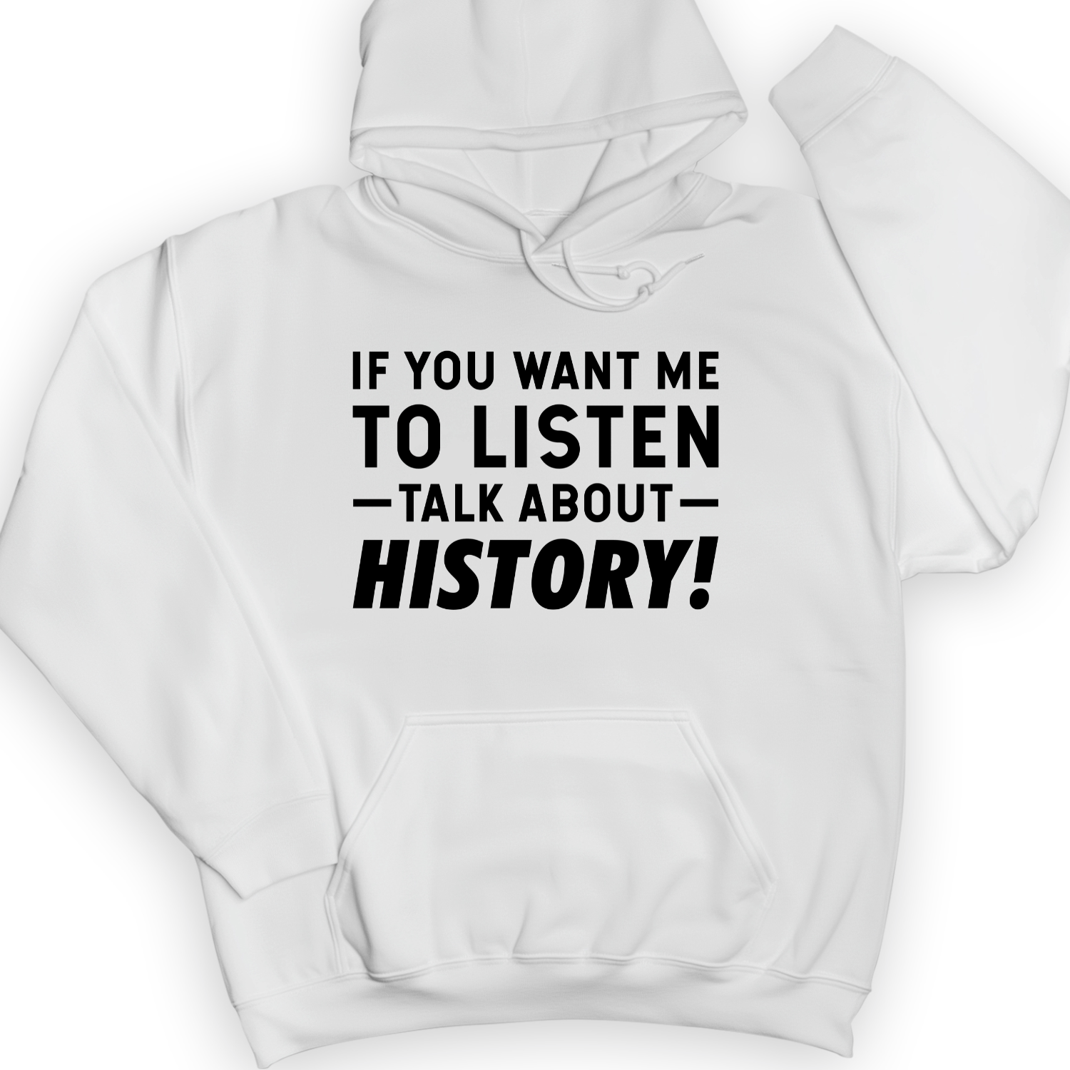 If You Want Me To Listen Hoodie