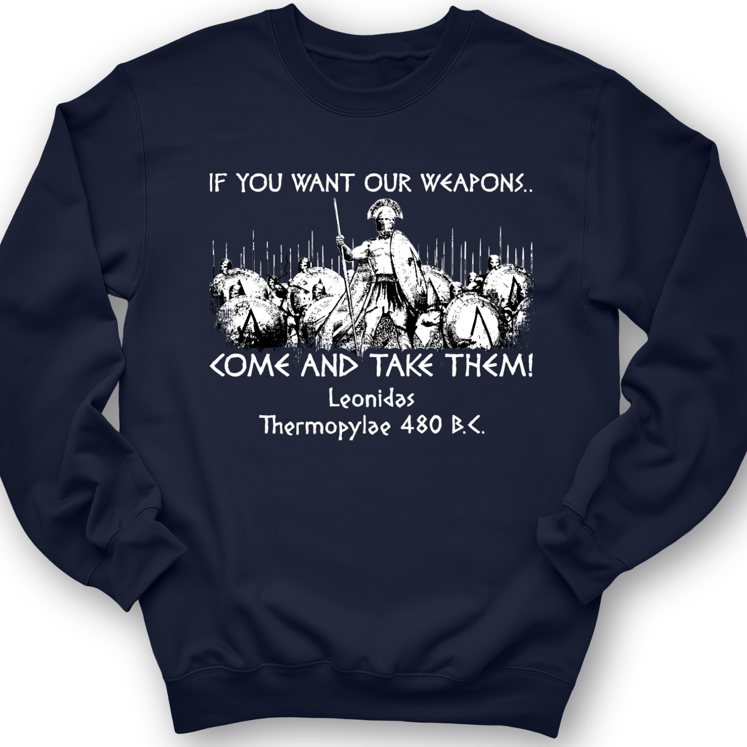 If You Want Our Weapons Crewneck