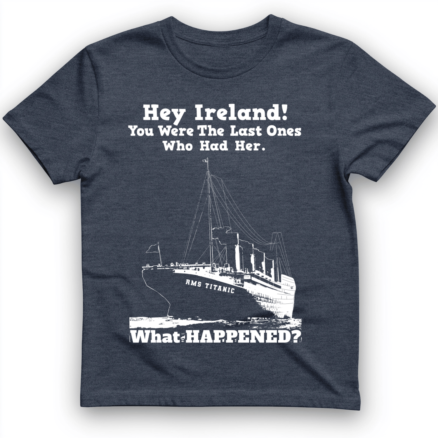 Ireland What Happened T-Shirt