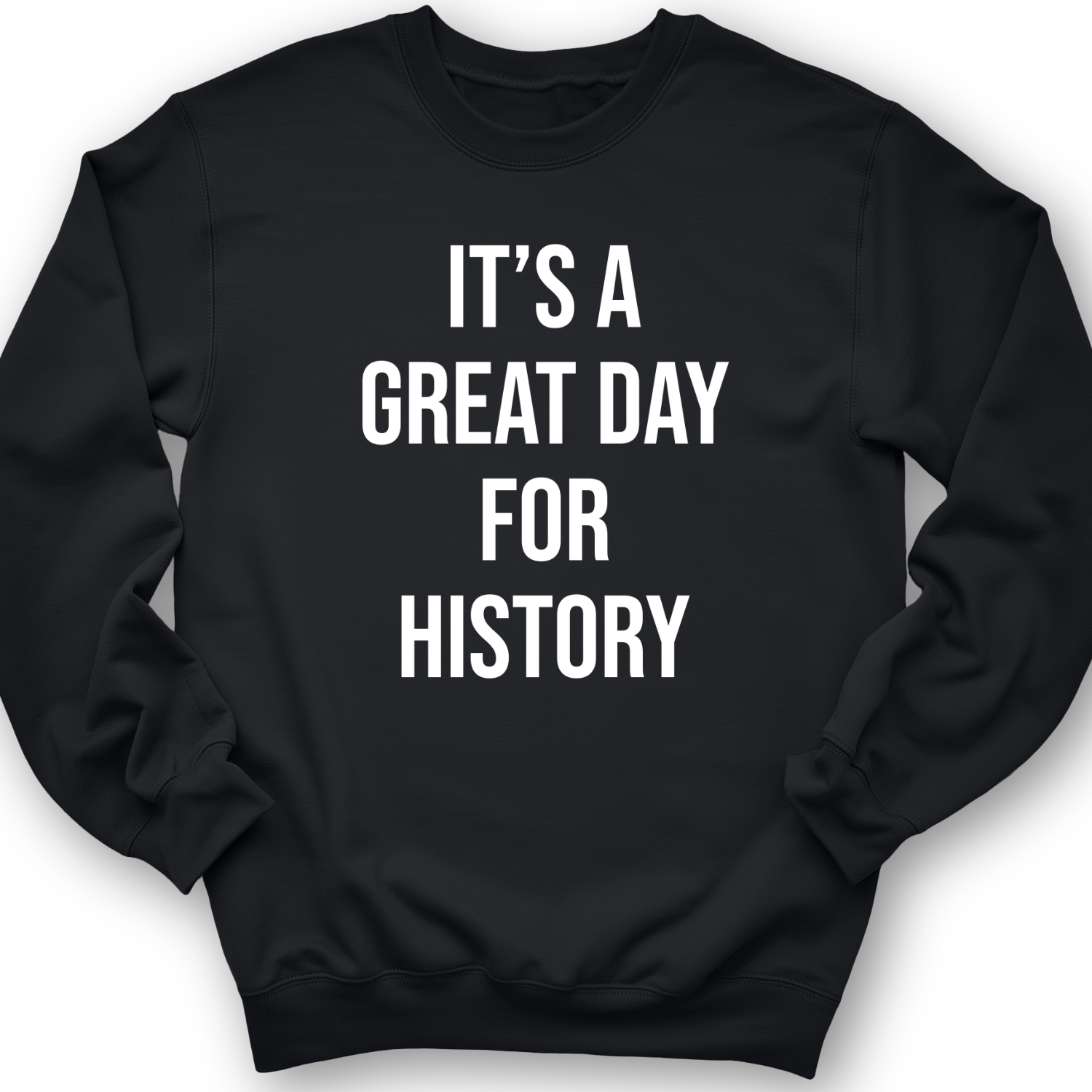 It's A Great Day Crewneck