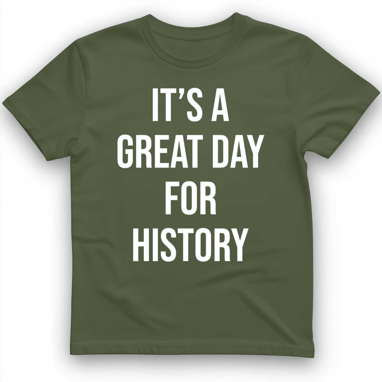 It's A Great Day T-Shirt