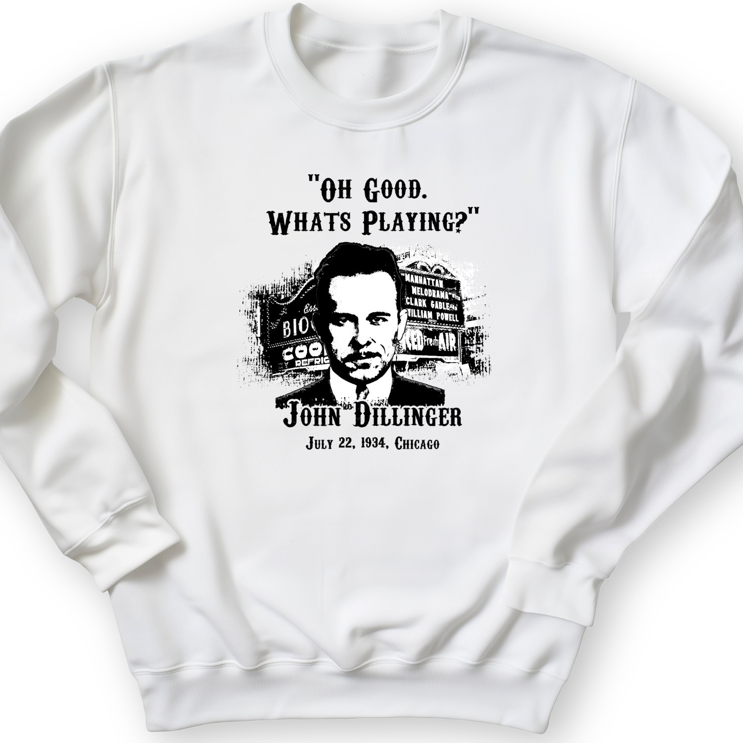 John Dillinger Let's Go To Movies Crewneck