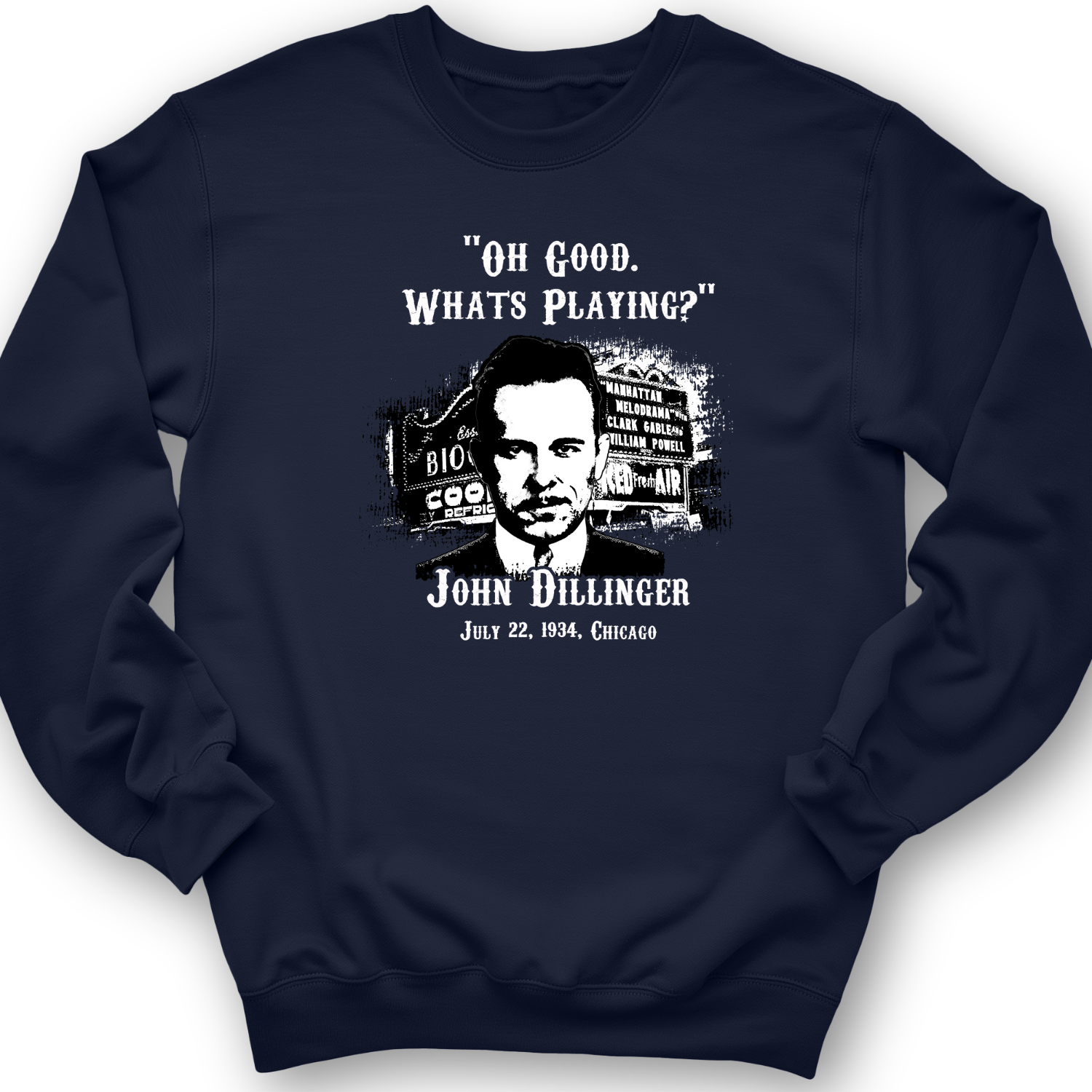 John Dillinger Let's Go To Movies Crewneck