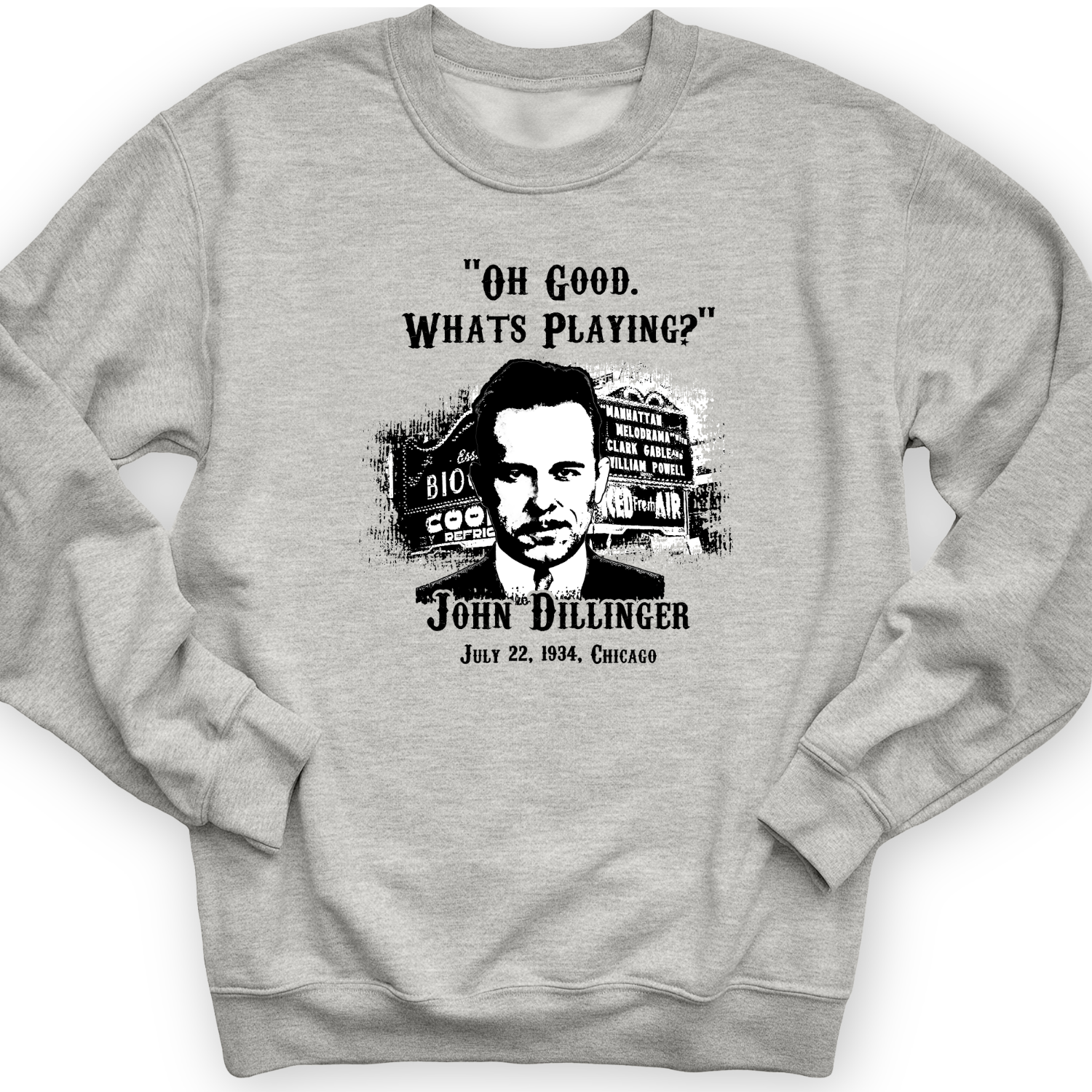 John Dillinger Let's Go To Movies Crewneck