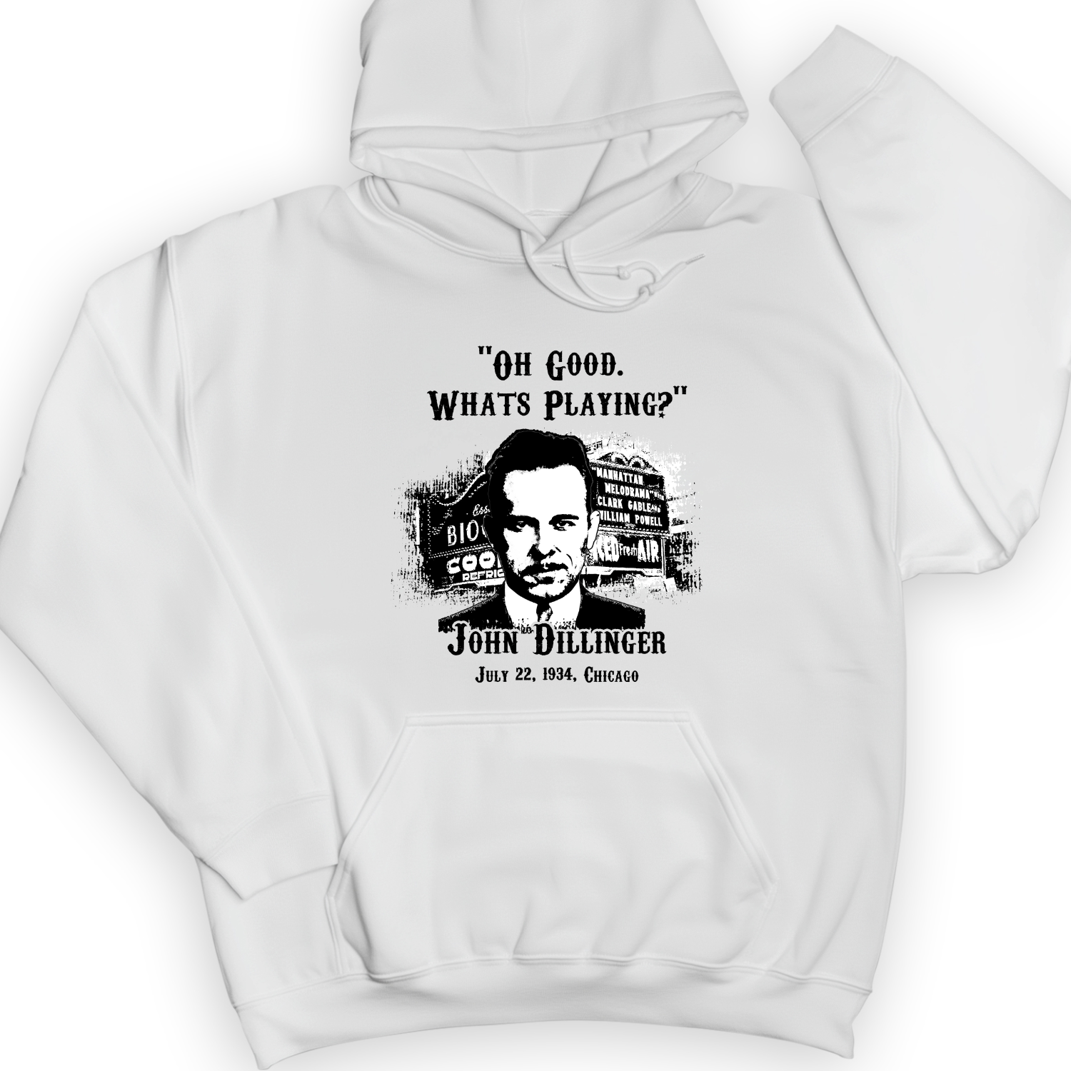 John Dillinger Let's Go To Movies Hoodie