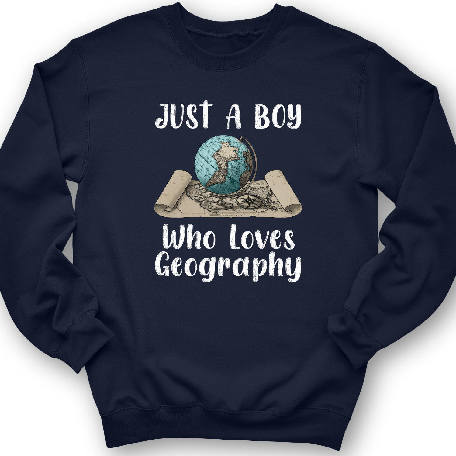 Just a Boy Who Loves Geography Crewneck