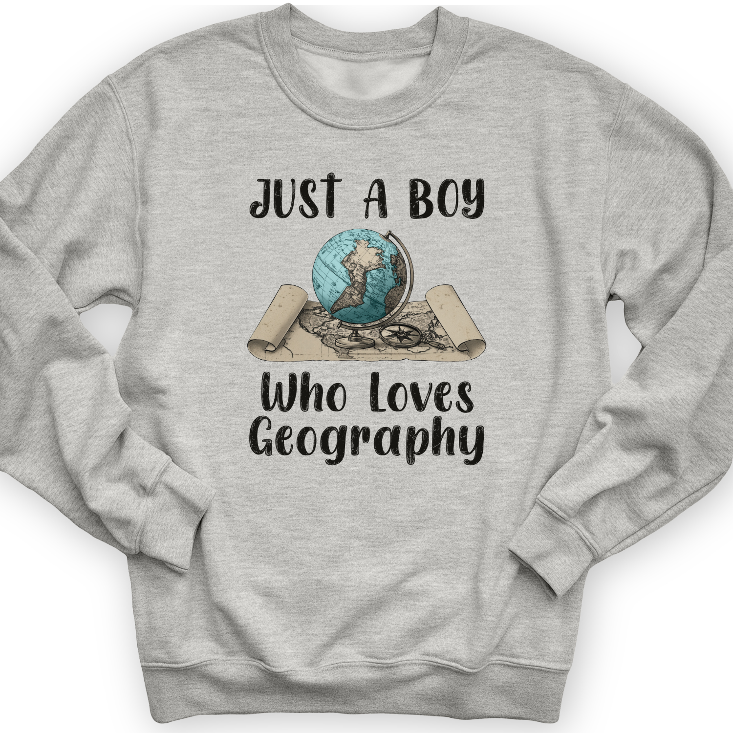 Just a Boy Who Loves Geography Crewneck