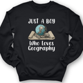 Just a Boy Who Loves Geography Crewneck