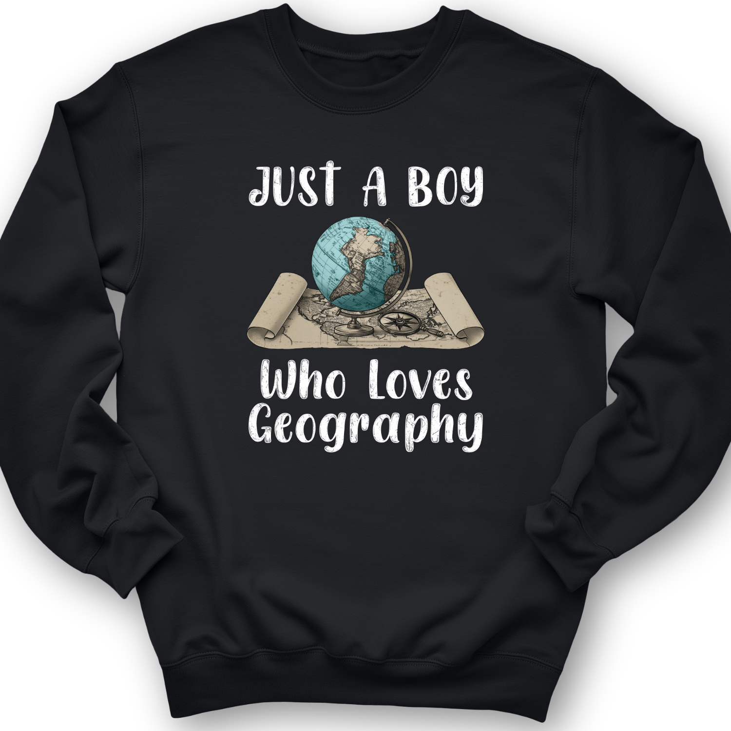 Just a Boy Who Loves Geography Crewneck