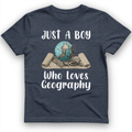 Just a Boy Who Loves geography T-Shirt