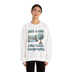 Just a Girl Who Loves Geography Crewneck