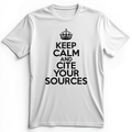 Keep Calm And Cite Your Sources Premium Tee