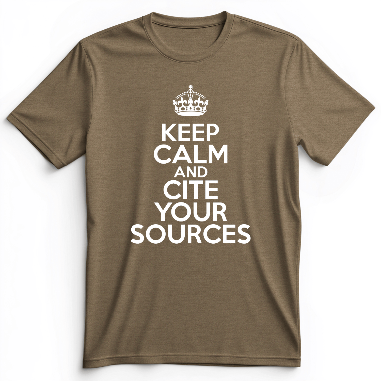 Keep Calm And Cite Your Sources Premium Tee