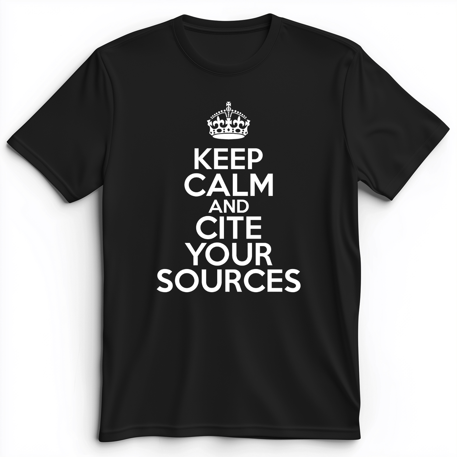 Keep Calm And Cite Your Sources Premium Tee