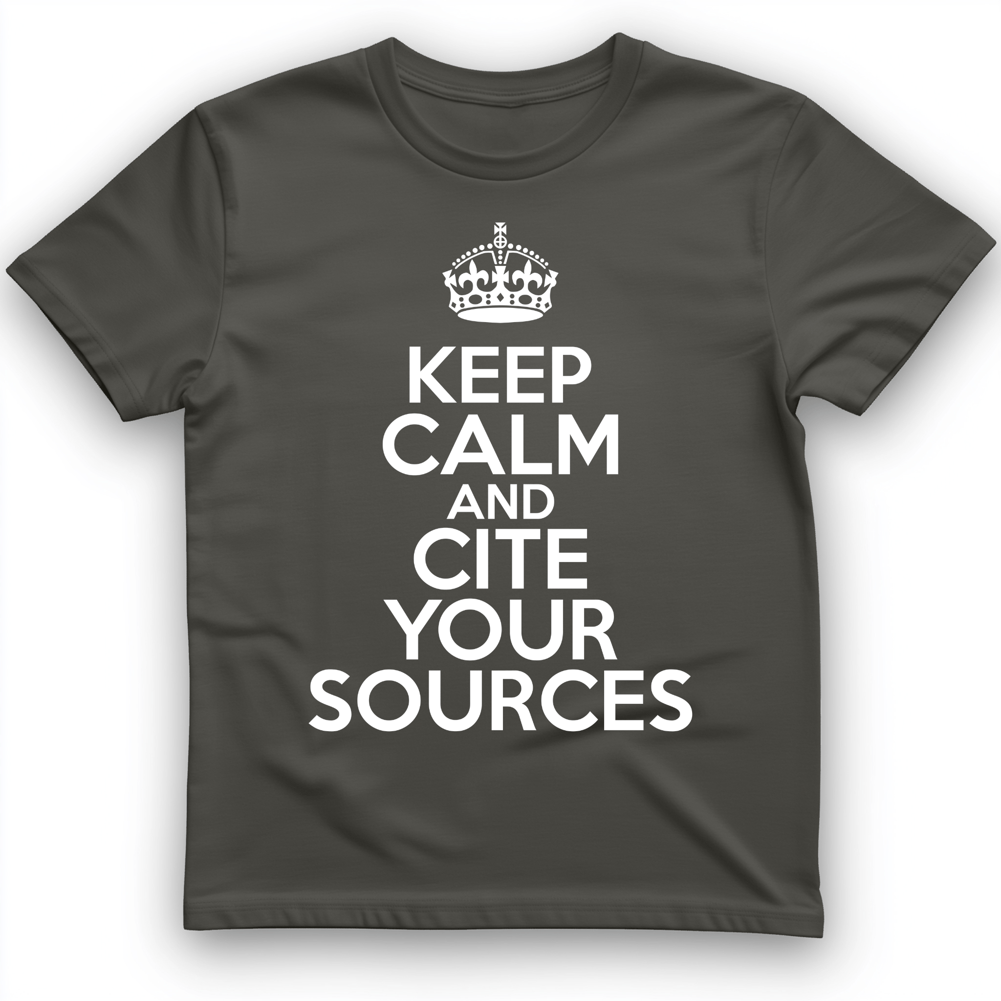 Keep Calm and Cite Your Sources T-Shirt