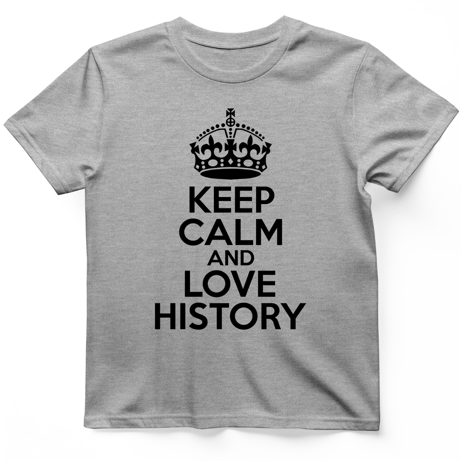 Keep Calm and Love History T-Shirt