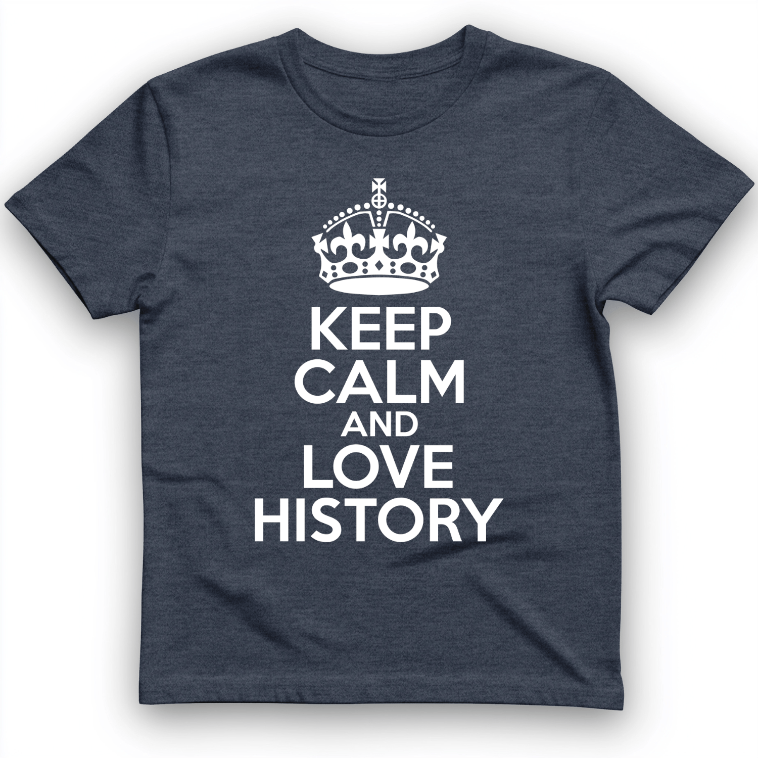 Keep Calm and Love History T-Shirt