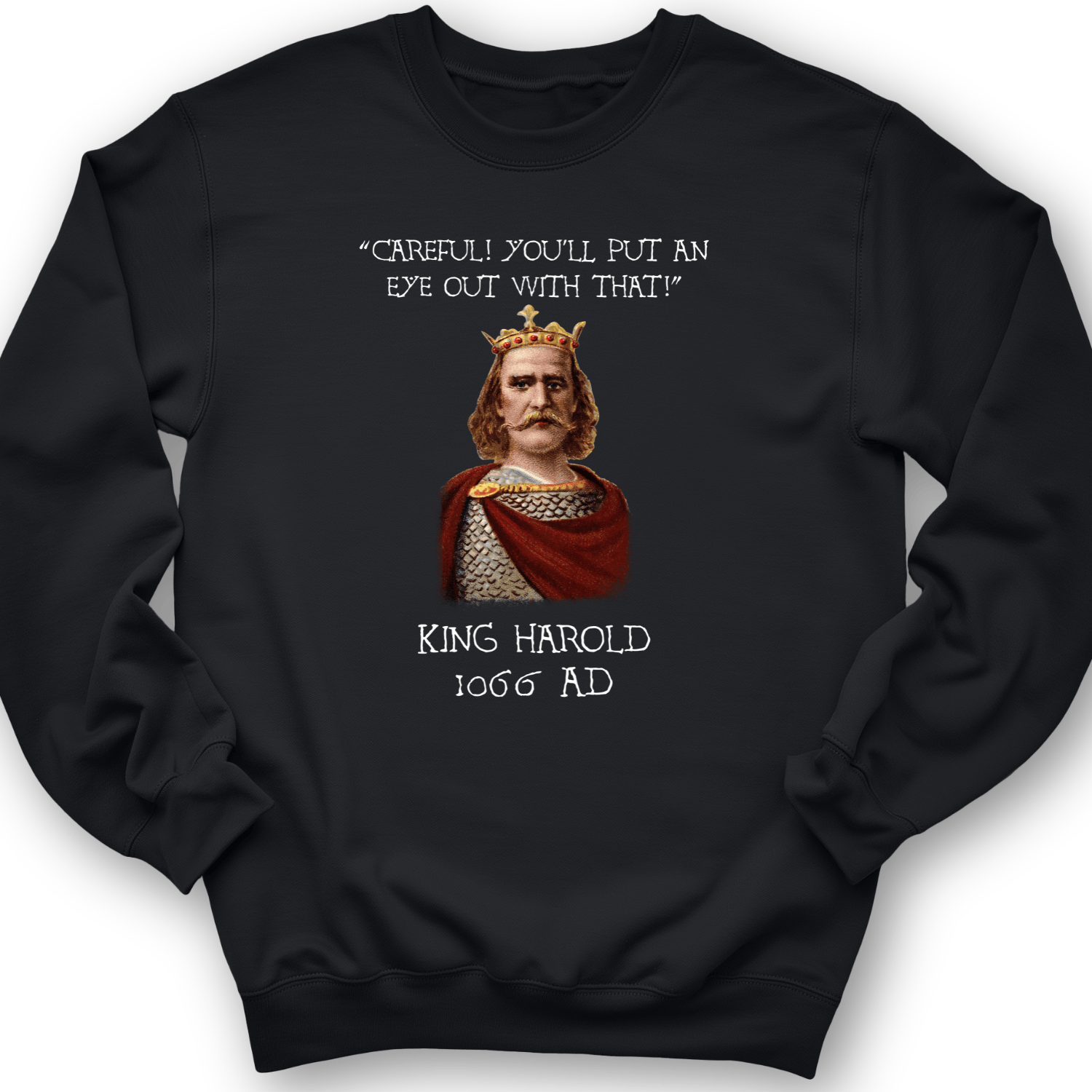 King Harold - Take Your Eye Out Crewneck