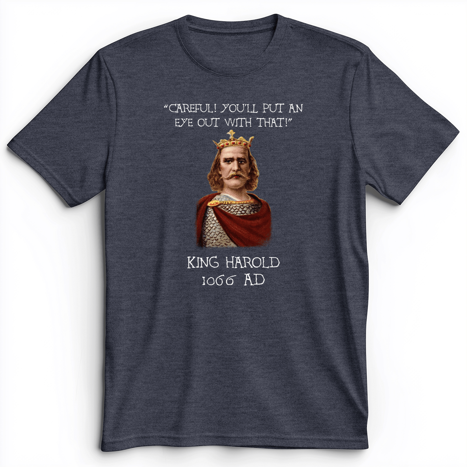 King Harold - Take Your Eye Out Premium Tee