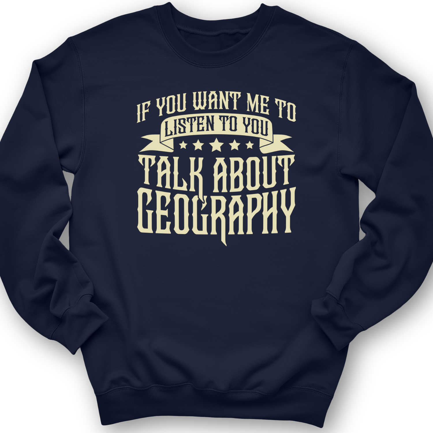 Let's Talk About Geography Crewneck