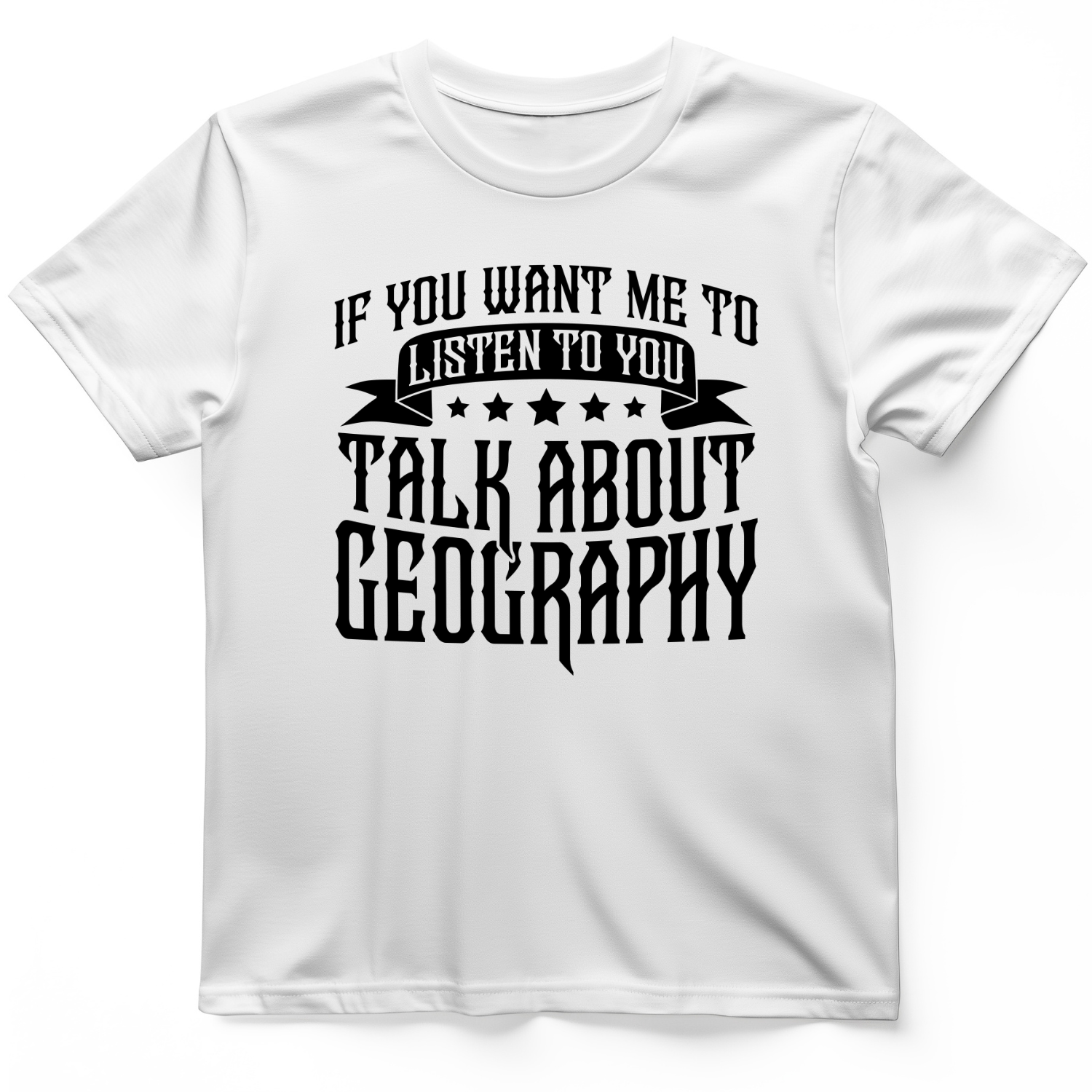 Let's Talk About Geography T-Shirt
