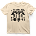 Let's Talk About Geography T-Shirt