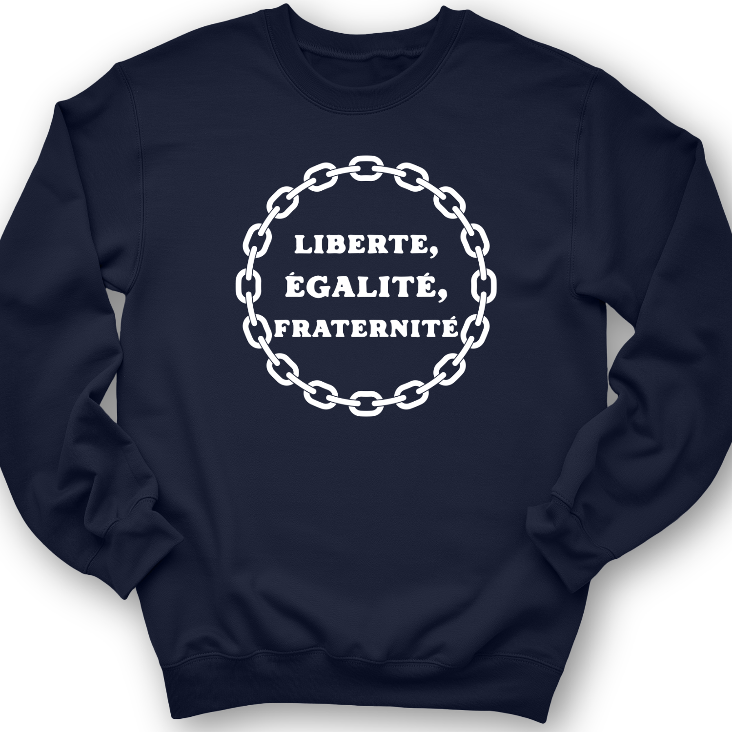 Liberte Egalite Fraternite Crewneck