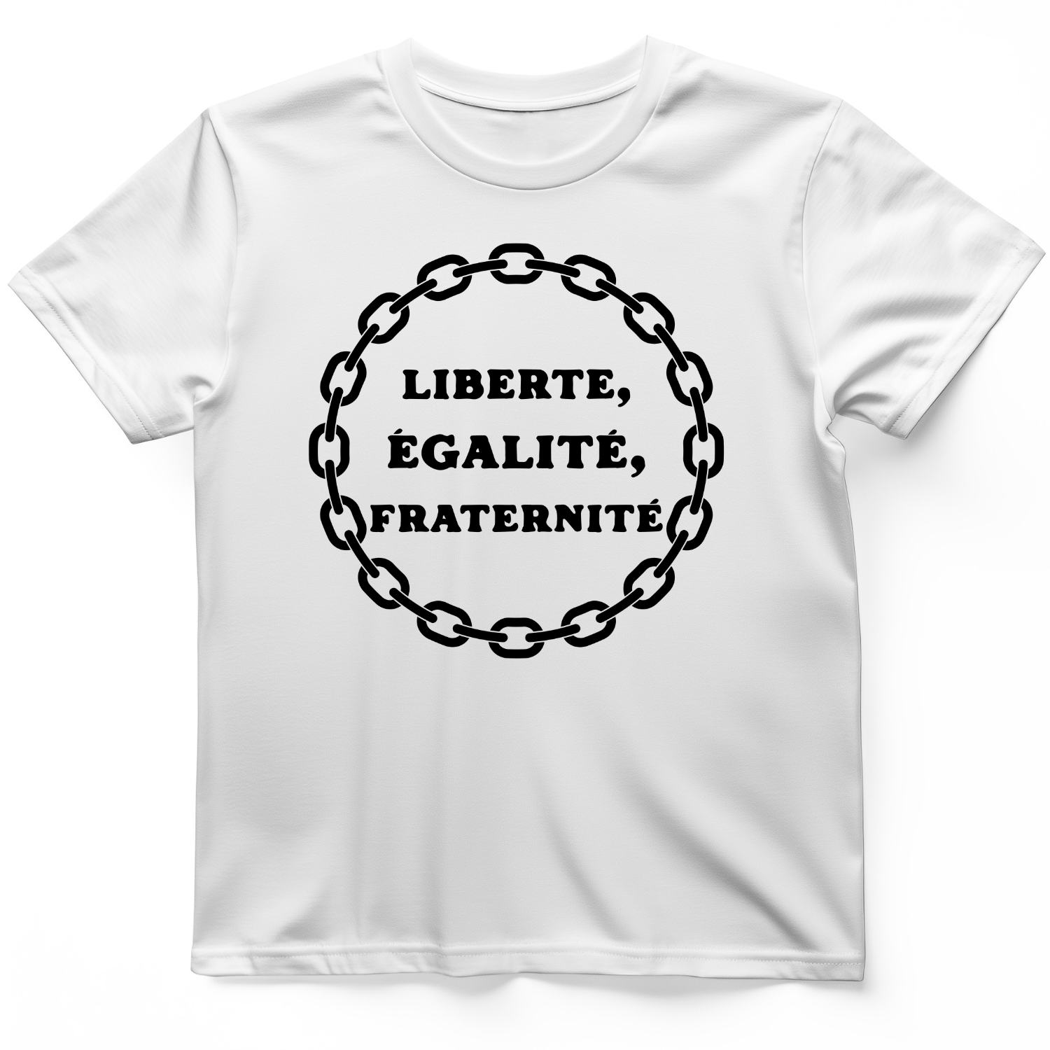 Liberte Egalite Fraternite T-Shirt