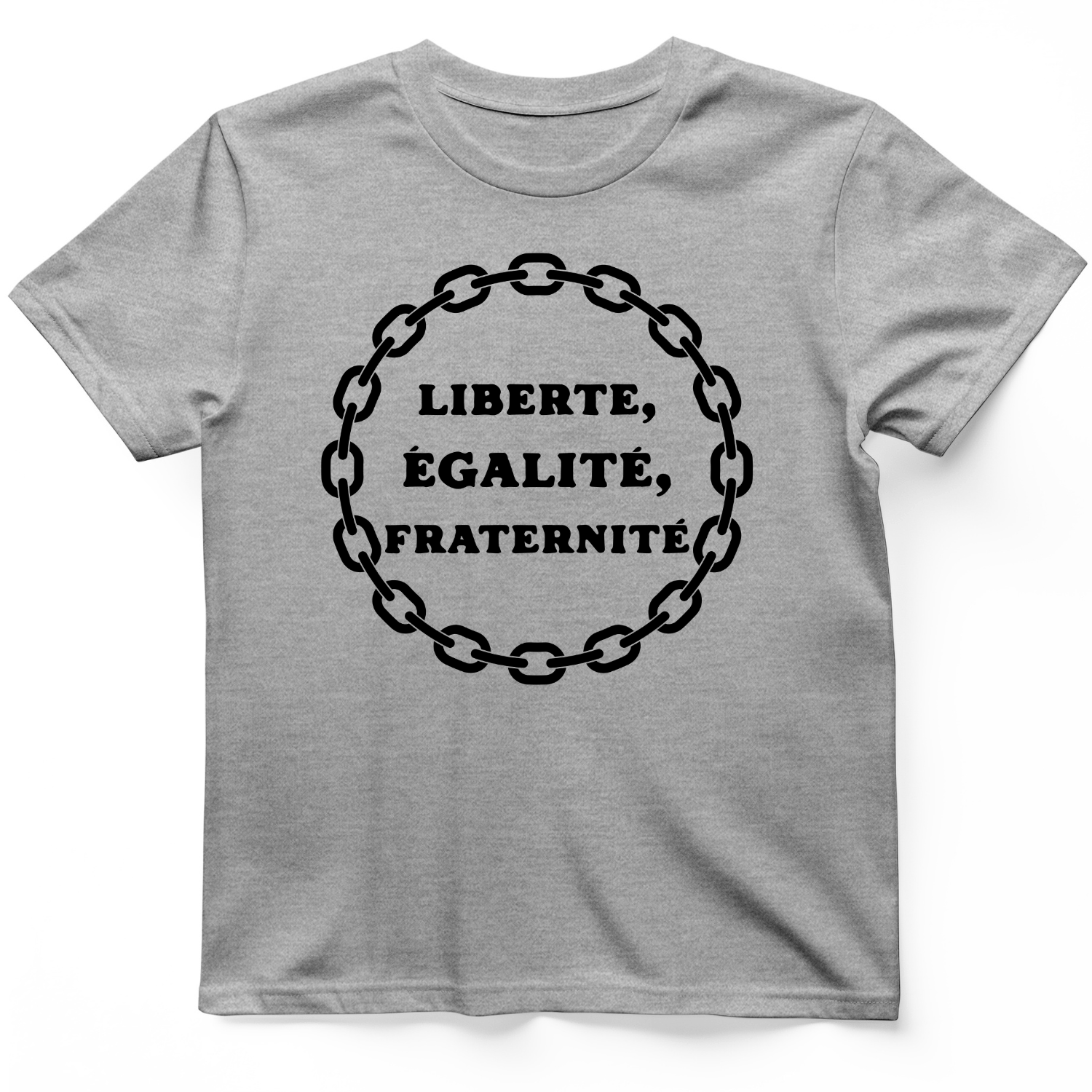 Liberte Egalite Fraternite T-Shirt