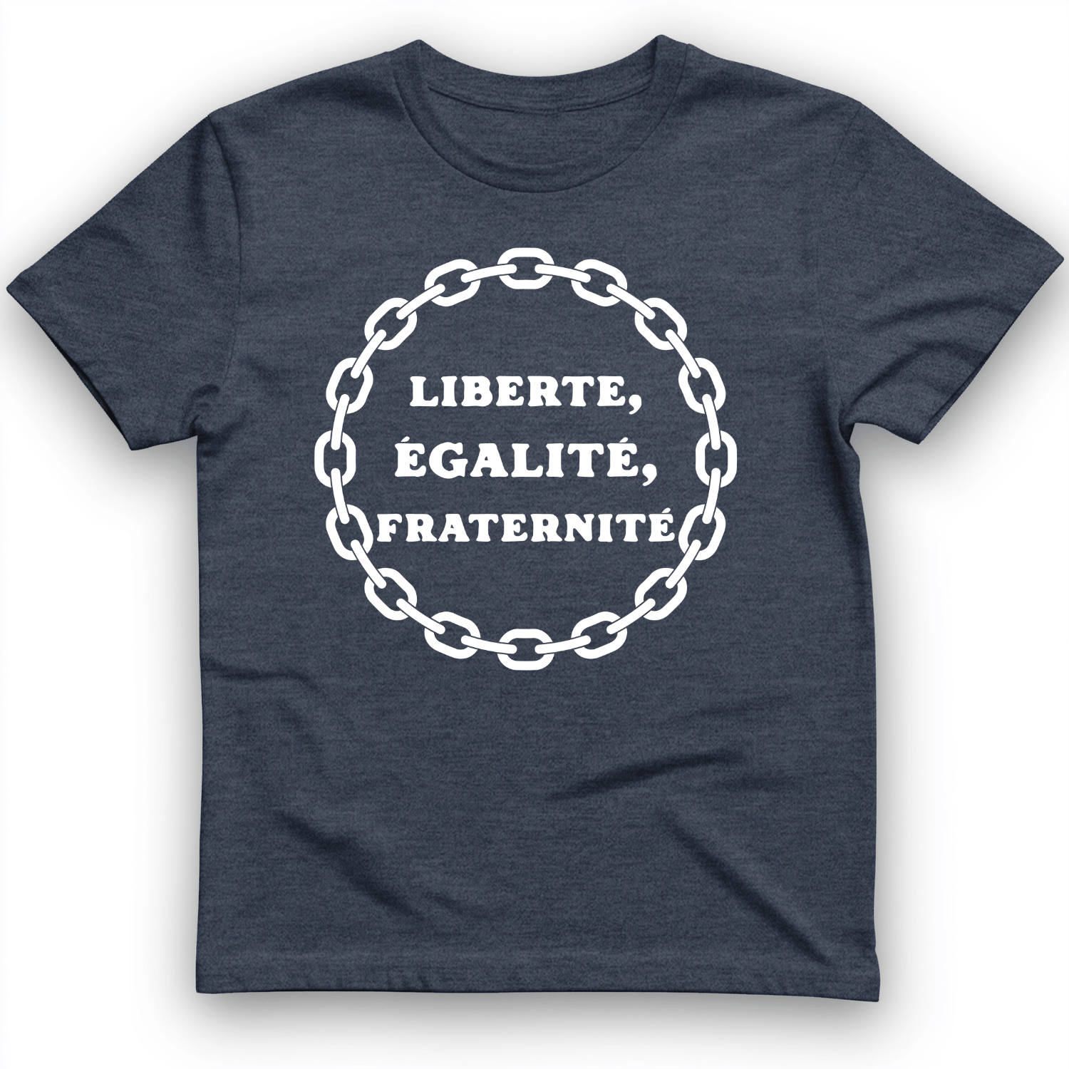 Liberte Egalite Fraternite T-Shirt