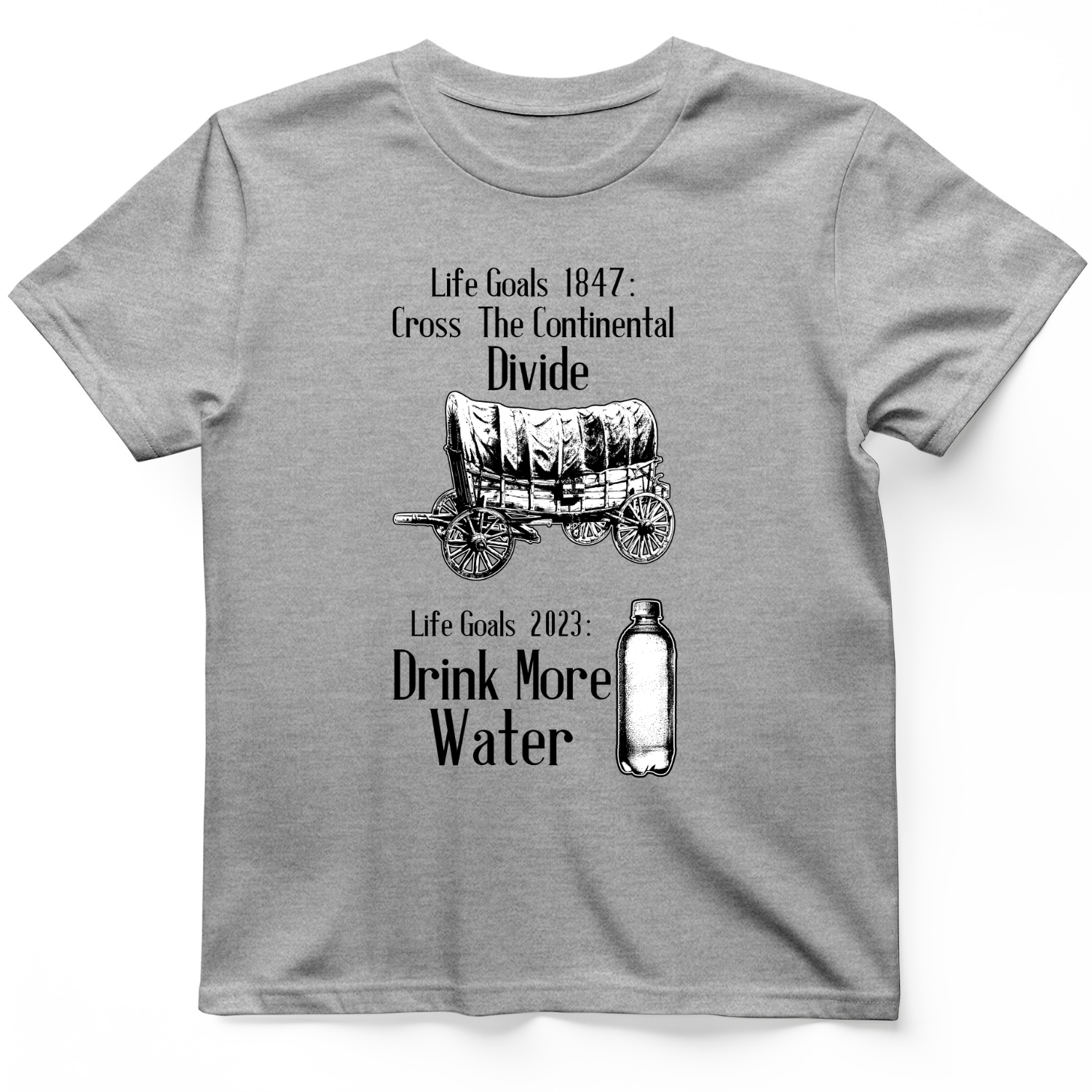 Life Goals T-Shirt