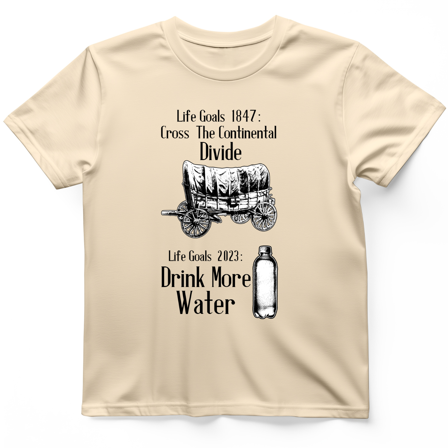 Life Goals T-Shirt