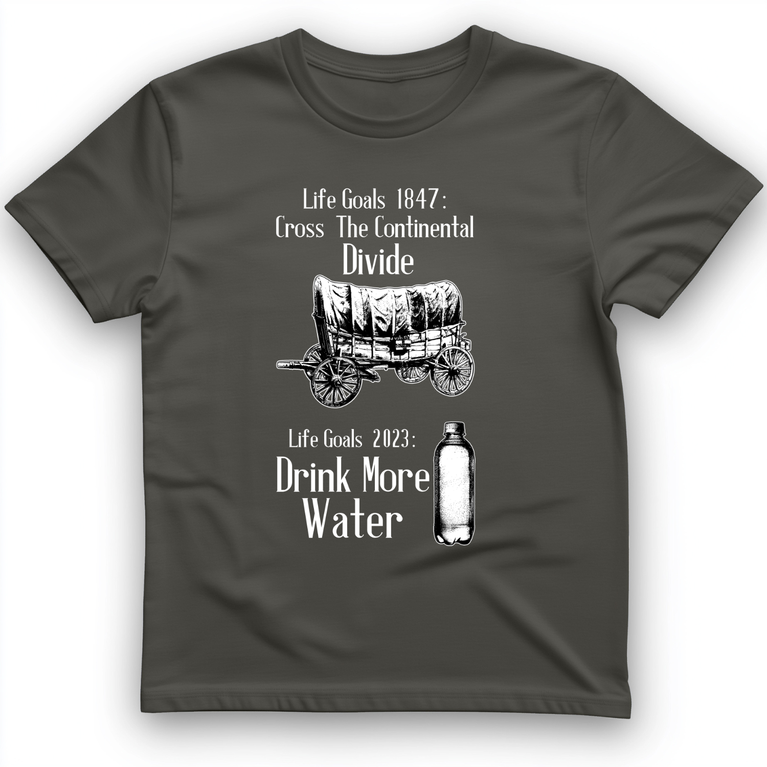 Life Goals T-Shirt