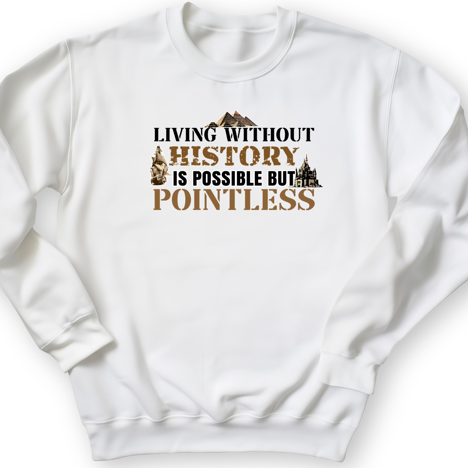 Living Without History Crewneck