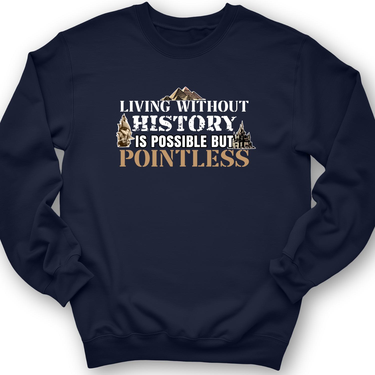 Living Without History Crewneck