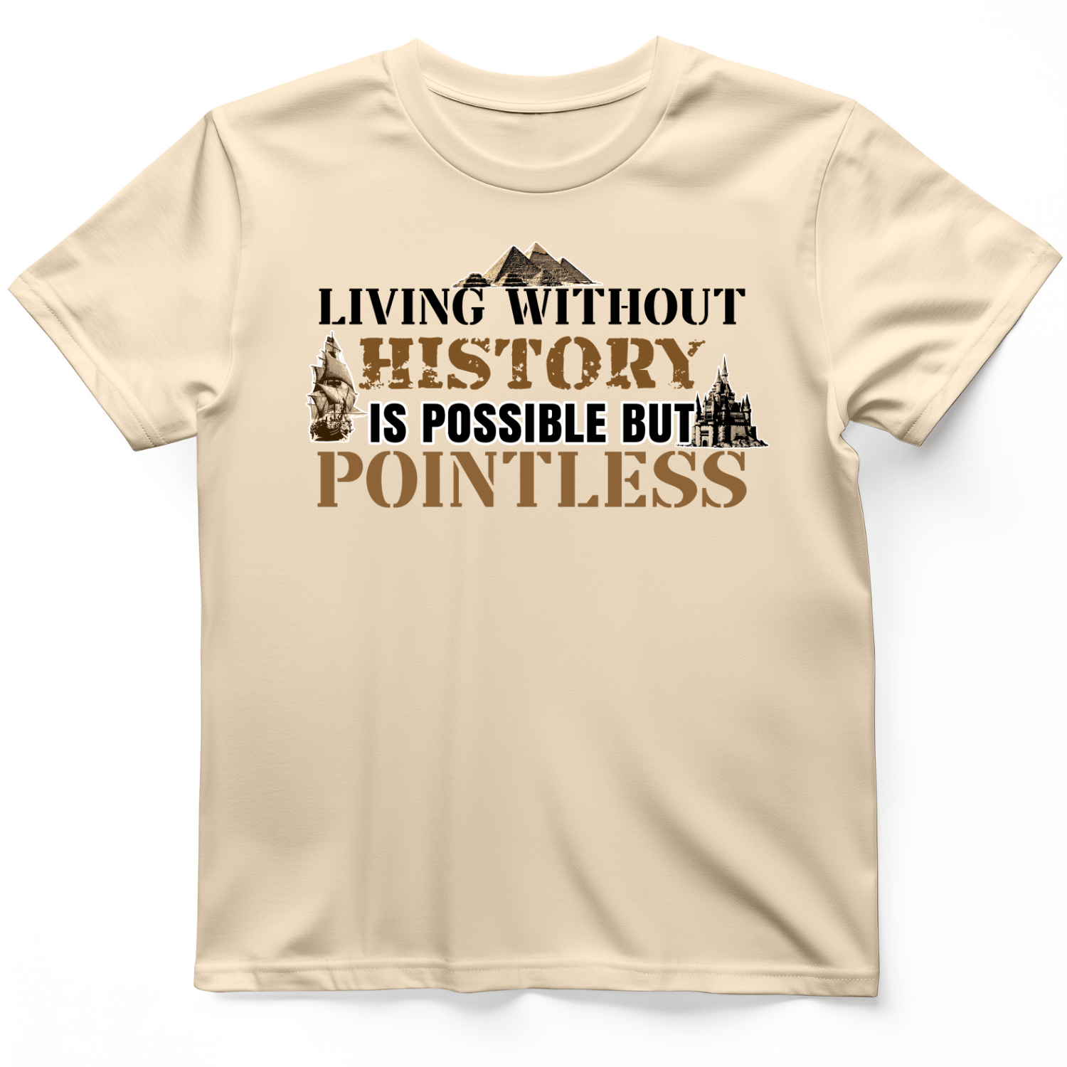 Living Without History T-Shirt