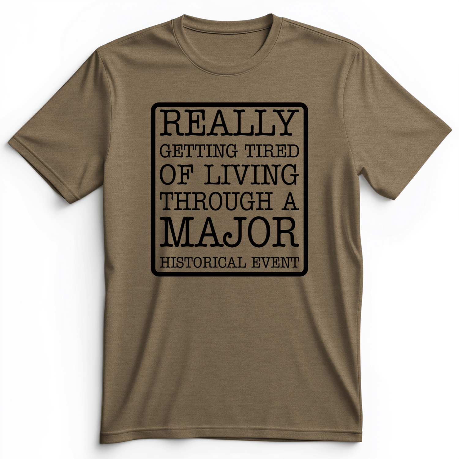 Major Historical Event Premium Tee