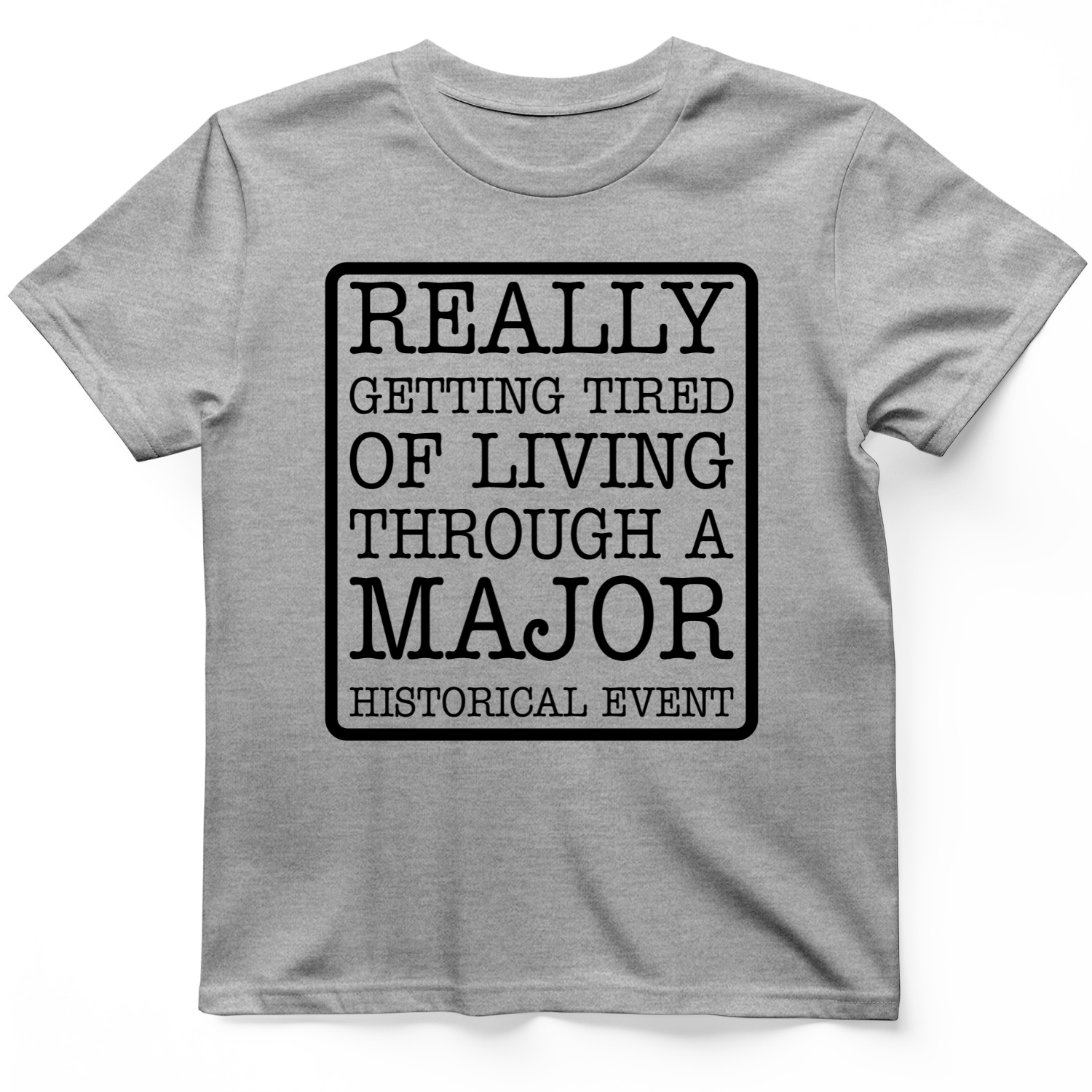 Major Historical Event T-Shirt