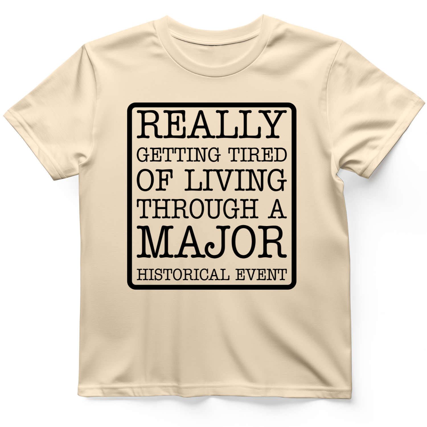 Major Historical Event T-Shirt