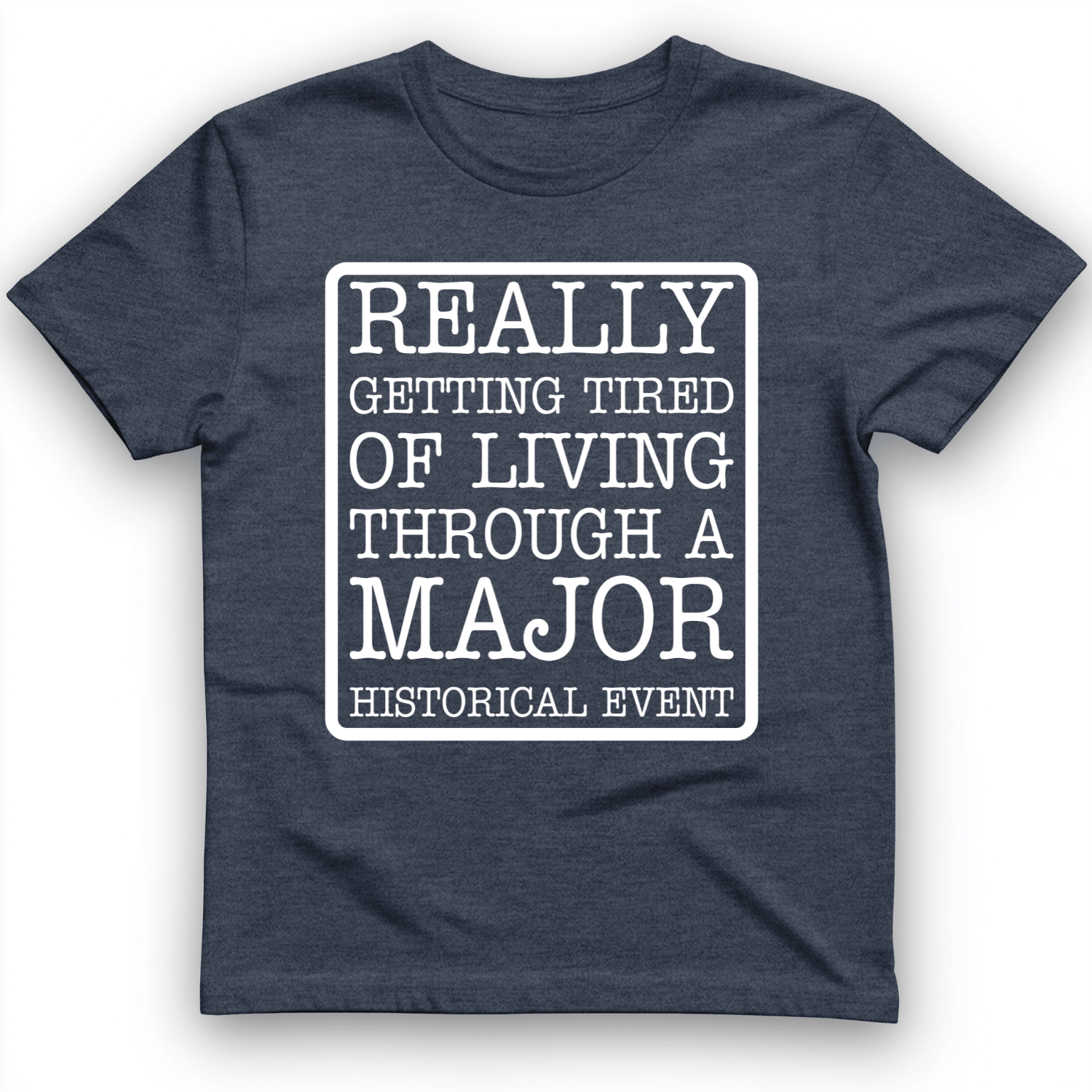 Major Historical Event T-Shirt