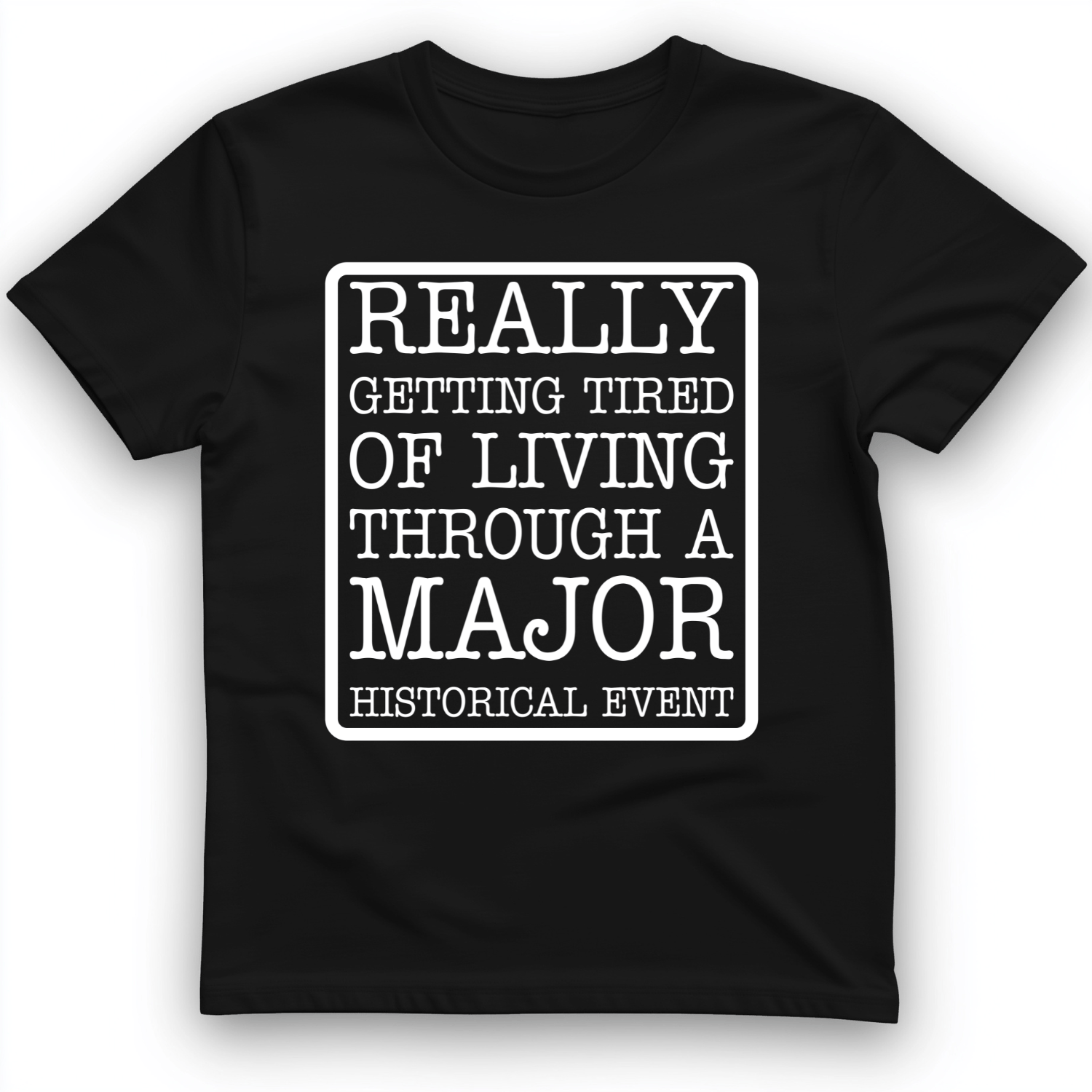 Major Historical Event T-Shirt