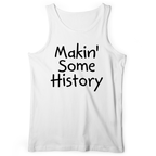 Makin' Some History Tank