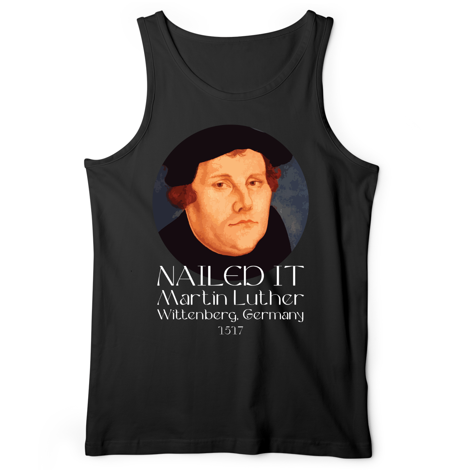 Martin Luther Nailed It Tank