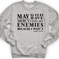May God Have Mercy Crewneck