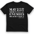 May God Have Mercy T-Shirt