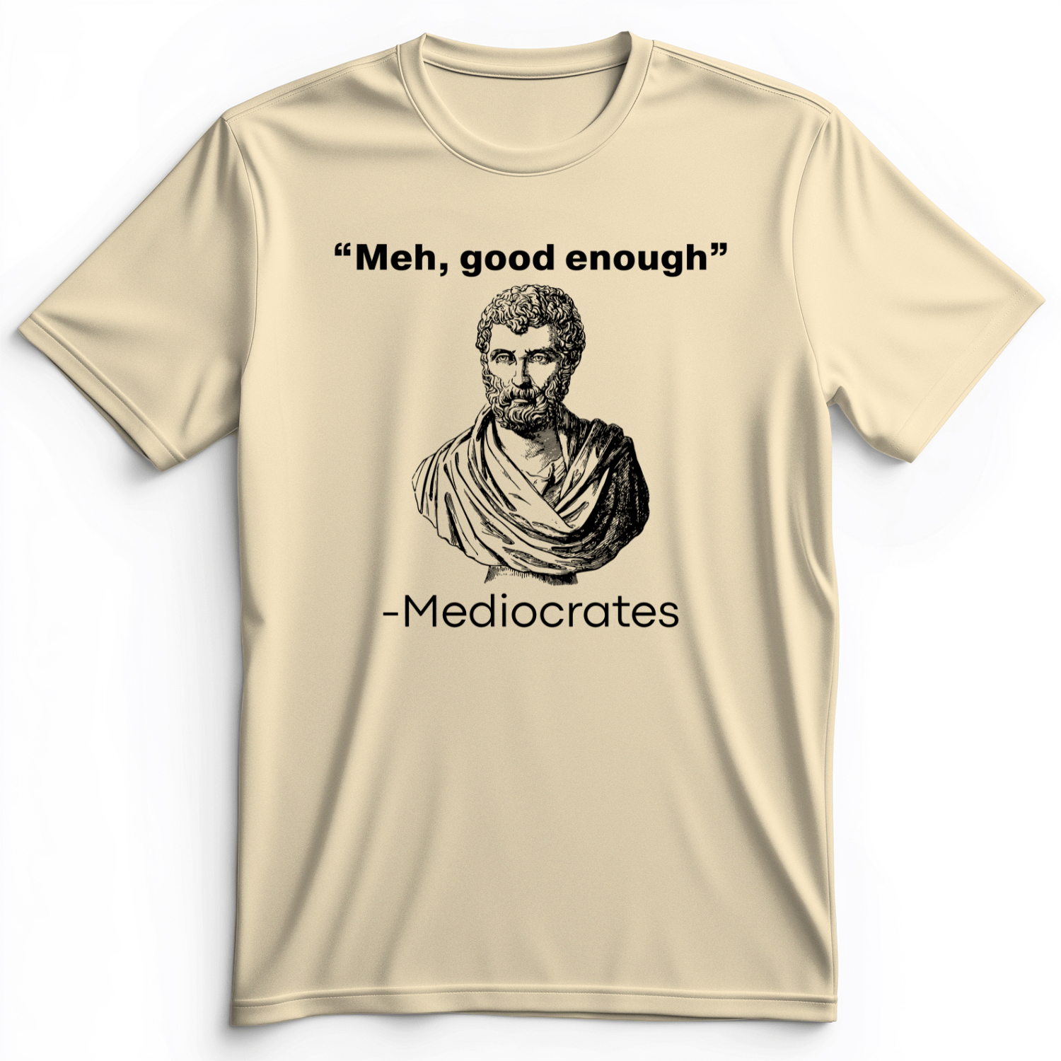 Mediocrates Meh Premium Tee