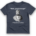 Mediocrates T-Shirt